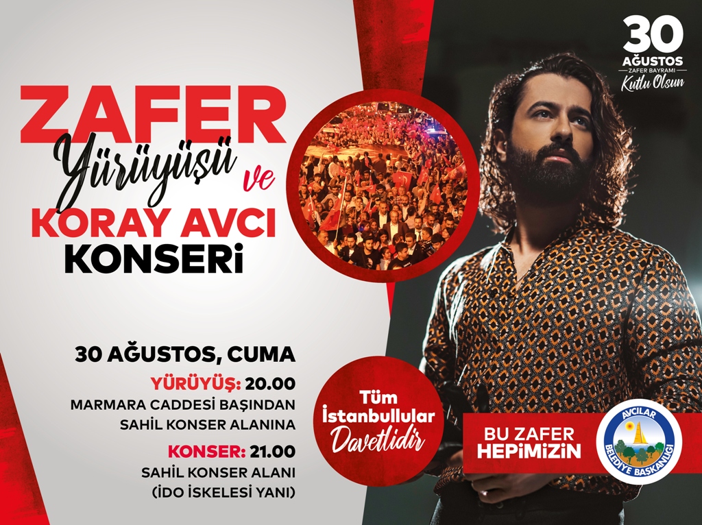 30 Ağustos Zafer Bayramı Yürüyüşü ve Koray AVCI konseri