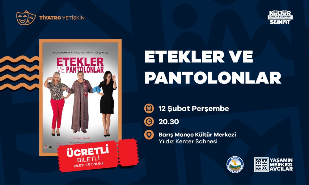 Etekler ve Pantolonlar Tiyatro Oyunu