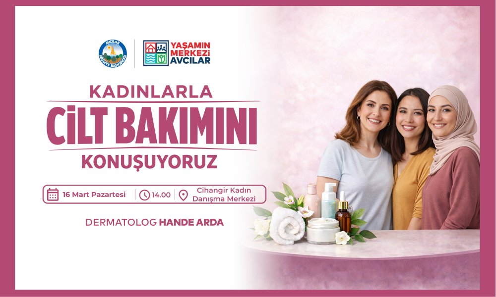 Kadınlarla Cilt Bakımını Konuşuyoruz