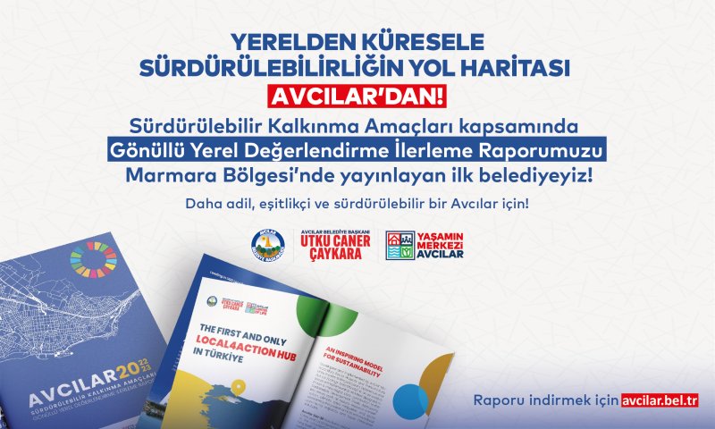 Uluslararası Platformlar Avcılar’ın Sürdürülebilirlik Başarısını Duyurdu! Avcılar Belediyesi’nden Sürdürülebilirlikte Öncü Adım: VLR İlerleme Raporu Yayınlandı